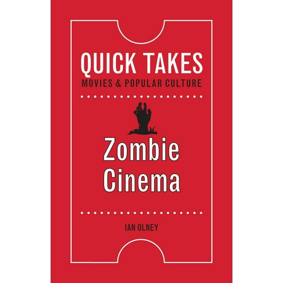 Quick Takes: Movies and Popular Culture: Zombie Cinema (Paperback)