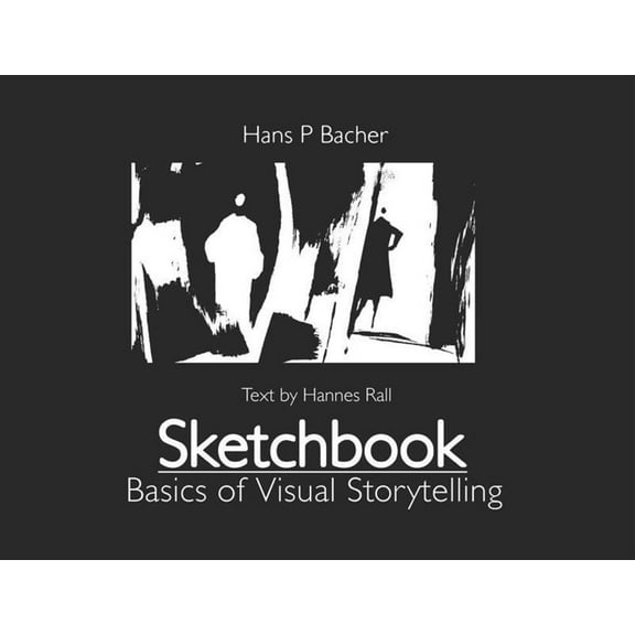Sketchbook: Basics of Visual Storytelling, (Paperback)