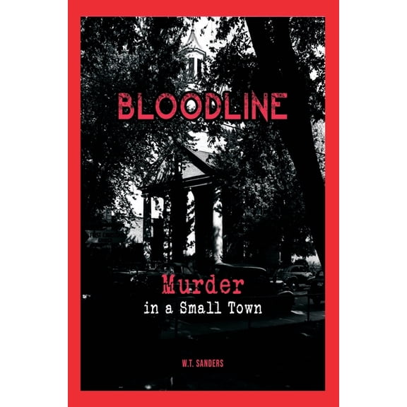 Bloodline: Murder in a Small Town, (Paperback)