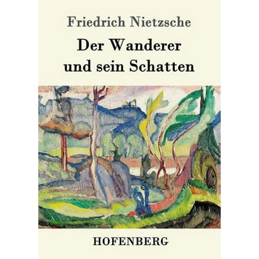 Der Wanderer und sein Schatten (Paperback)
