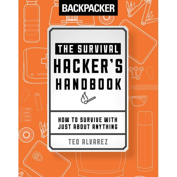 Backpacker Magazine Backpacker the Survival Hacker's Handbook, (Paperback)