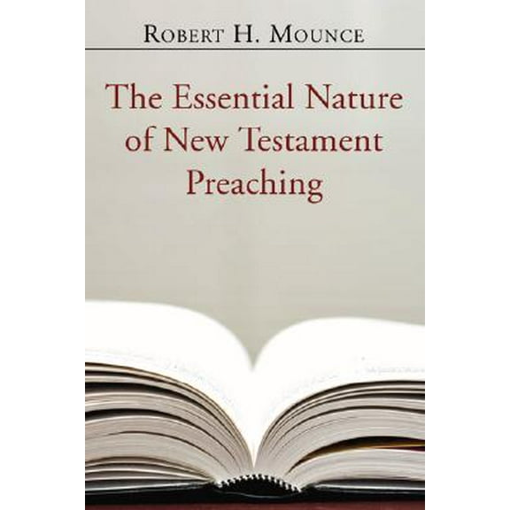 The Essential Nature of New Testament Preaching (Paperback)