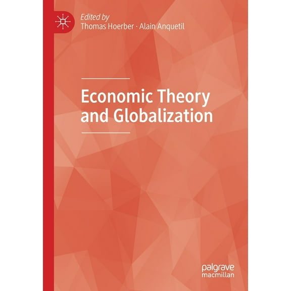 Economic Theory and Globalization, (Paperback)