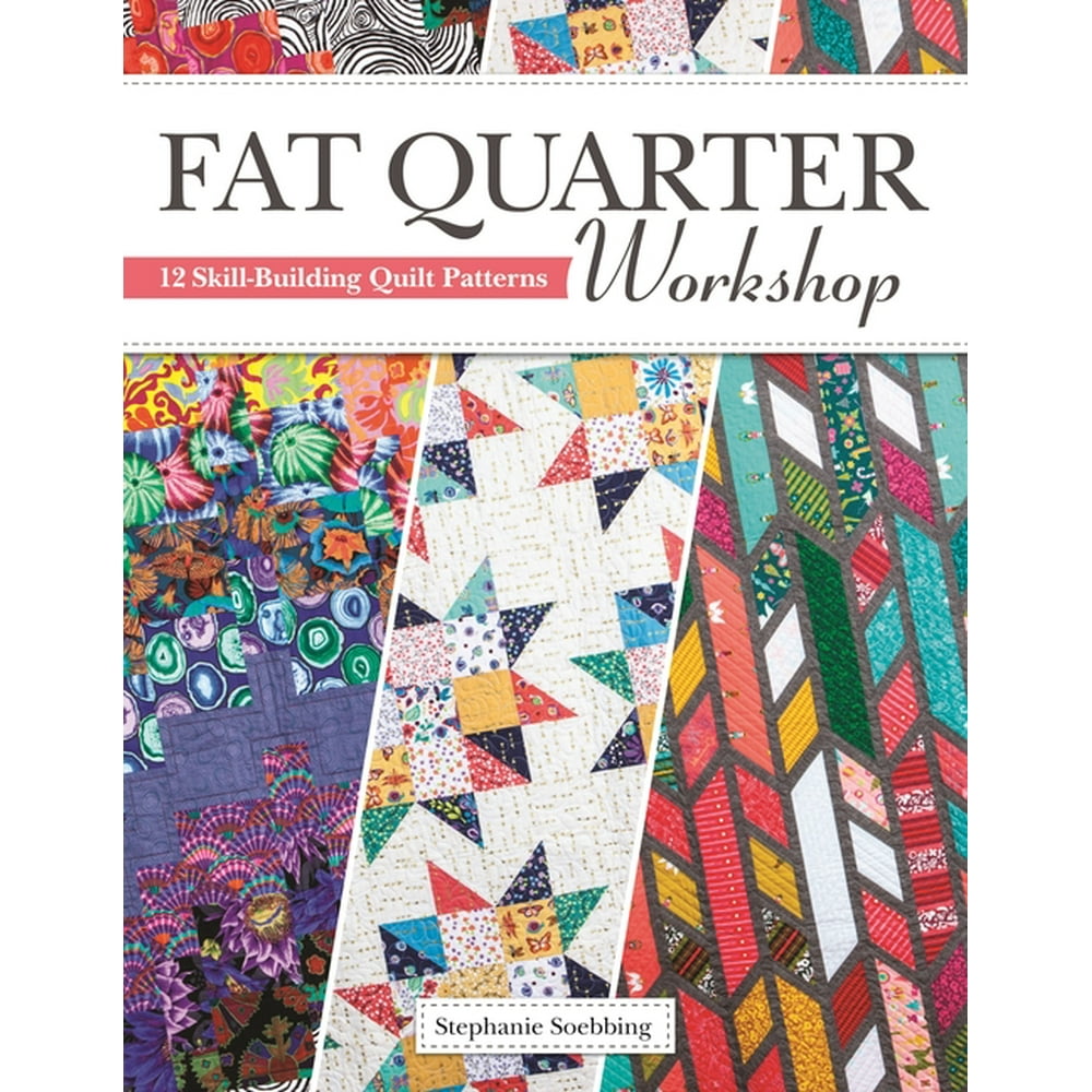 Fat Quarter 12 SkillBuilding Quilt Patterns (Paperback
