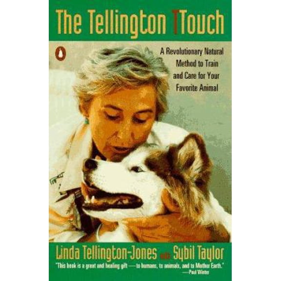 Pre-Owned The Tellington TTouch : A Revolutionary Natural Method to Train and Care for Your Favorite Animal (Paperback) 0140117288 9780140117288
