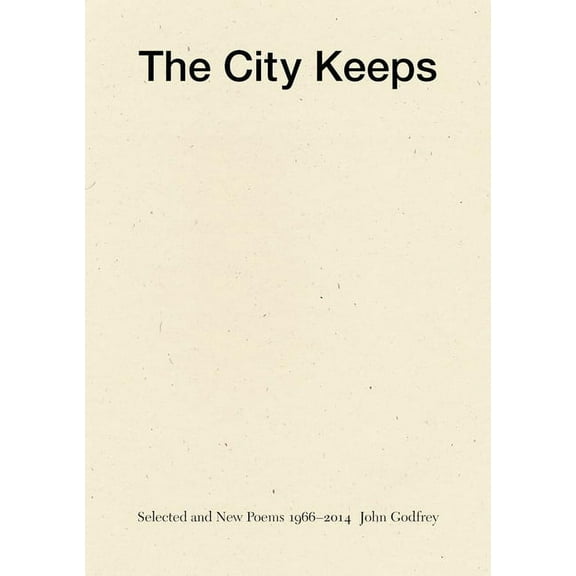 The City Keeps: Selected and New Poems 1966-2014 (Paperback)