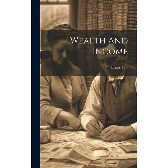 Wealth And Income (Hardcover)