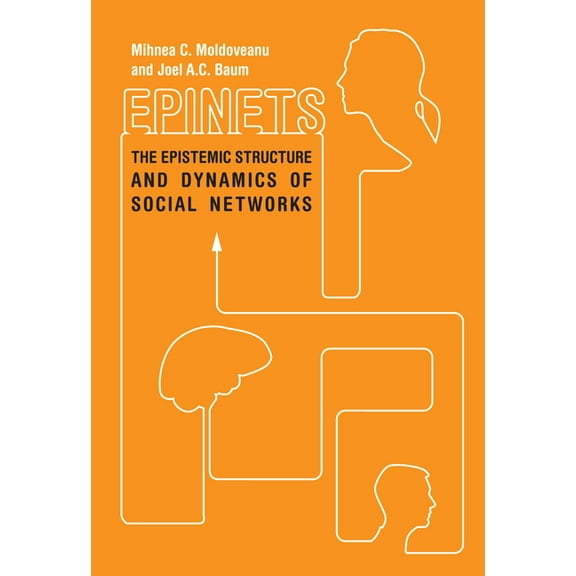 Epinets : The Epistemic Structure and Dynamics of Social Networks (Hardcover)