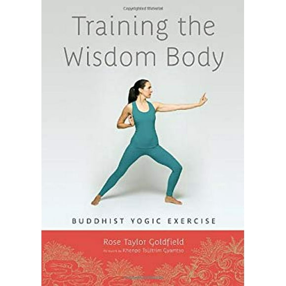 Training the Wisdom Body : Buddhist Yogic Exercise 9781611800180 Used / Pre-owned