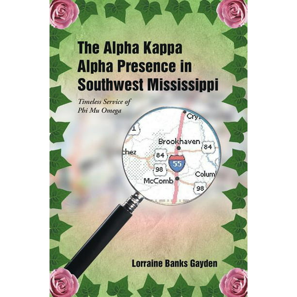Fotoelektrisch Portier tandarts The Alpha Kappa Alpha Presence in Southwest Mississippi : Timeless Service  of Phi Mu Omega (Paperback) - Walmart.com