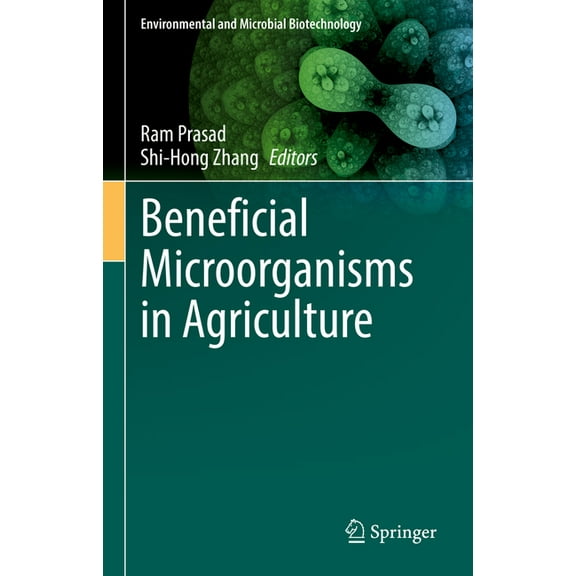 Environmental and Microbial Biotechnolog Beneficial Microorganisms in Agriculture, (Hardcover)