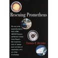 thumbnail image 1 of Pre-Owned Rescuing Prometheus: The Story of the Mammoth Projects--Sage, Icbm, ARPAnet/Internet, and Boston's Ce Ntral Artery/Tunnel--That Created New (Hardcover) 0679411518 9780679411512, 1 of 1