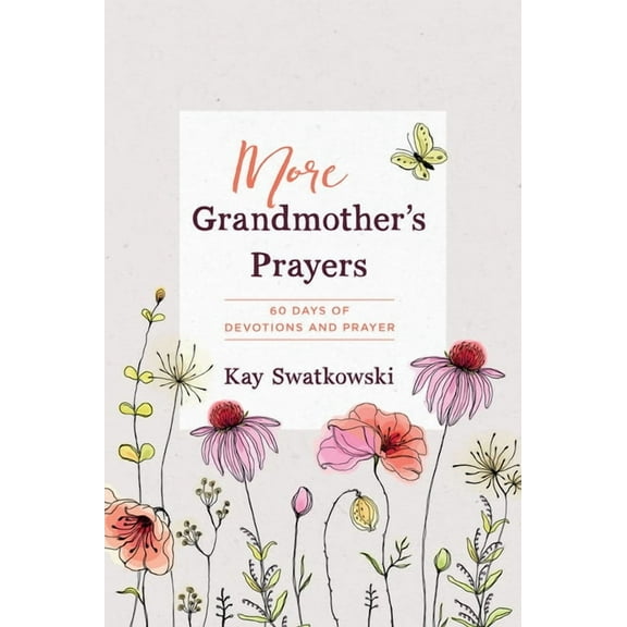 More Grandmother's Prayers: 60 Days of Devotions and Prayer, (Paperback)