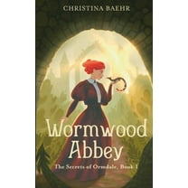 Secrets of Ormdale Wormwood Abbey, Book 1, (Paperback)