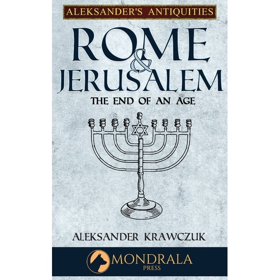 Rome and Jerusalem: The End of an Age, (Hardcover)