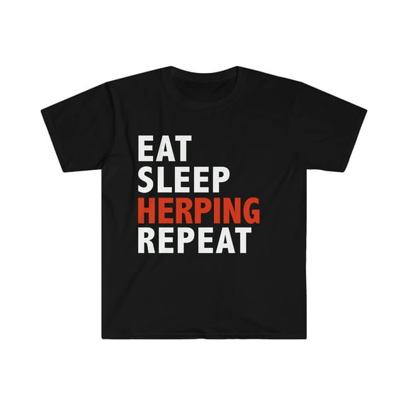 Eat Sleep Herping Repeat Unisex T-shirt S-3XL Herp Gift