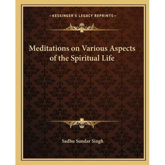 Meditations on Various Aspects of the Spiritual Life, (Paperback)