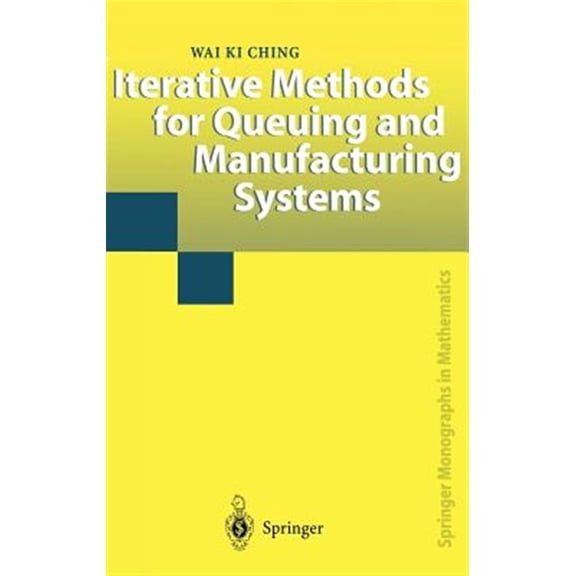 Pre-Owned Springer Monographs in Mathematics: Iterative Methods for Queuing and Manufacturing Systems (Hardcover)