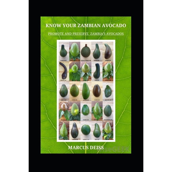 Know Your Zambian Avocados: Promote and Preserve Zambia's Regional Crop, (Paperback)