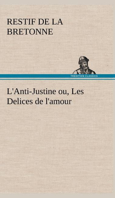 Les Delice De L'amour L'Anti-Justine Ou, Les Delices de L'Amour - Walmart.com - Walmart.com