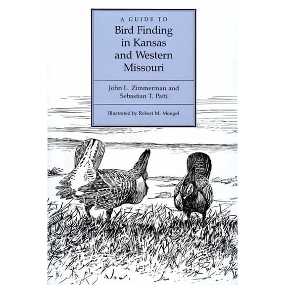 A Guide to Bird Finding in Kansas and Western Missouri, (Paperback)
