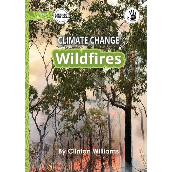 Climate Change: Wildfires - Our Yarning, (Paperback)