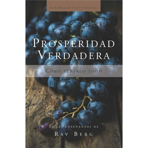 Prosperidad Verdadera: CÃ³mo tenerlo todo, (Paperback)
