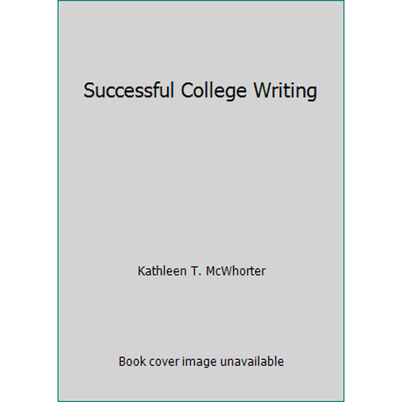 Pre-Owned Successful College Writing (Hardcover) 0312676107 9780312676100