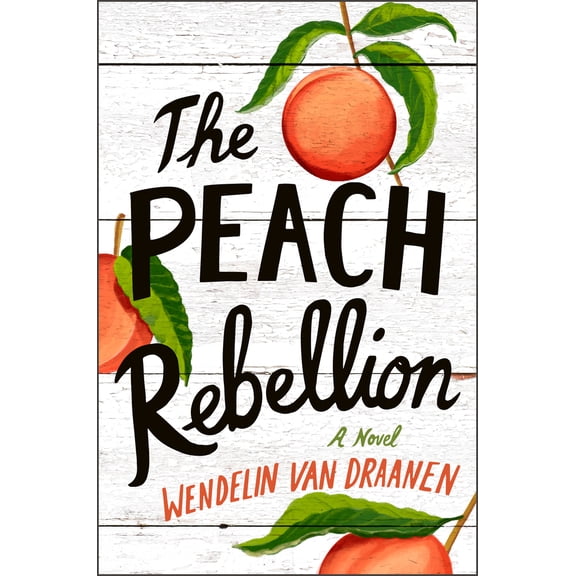 Pre-Owned The Peach Rebellion (Hardcover) 0593378563 9780593378564