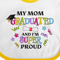 thumbnail image 4 of Inktastic My Mom Graduated and I'm Super Proud Boys or Girls Baby Bib, 4 of 4