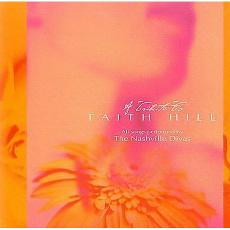 A Tribute To Faith Hill (Best Of Faith Hill)