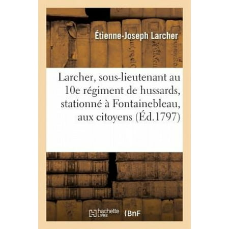 Larcher, Sous-Lieutenant Au 10e Regiment de Hussards, Stationne a ...