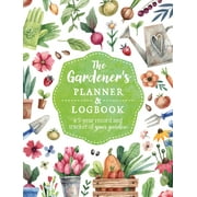 Guided Workbooks: The Gardener's Planner and Logbook : A 5-Year Record and Tracker of Your Garden (Paperback)