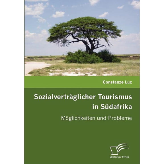 Sozialverträglicher Tourismus in Südafrika : Möglichkeiten und Probleme (Paperback)