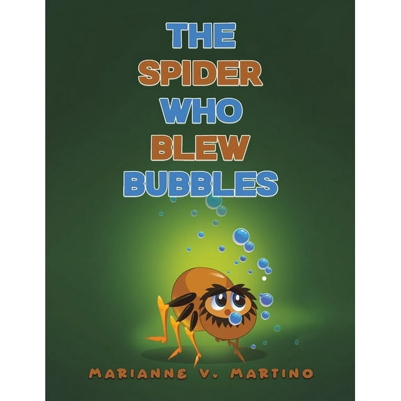 The Spider Who Blew Bubbles, (Paperback)