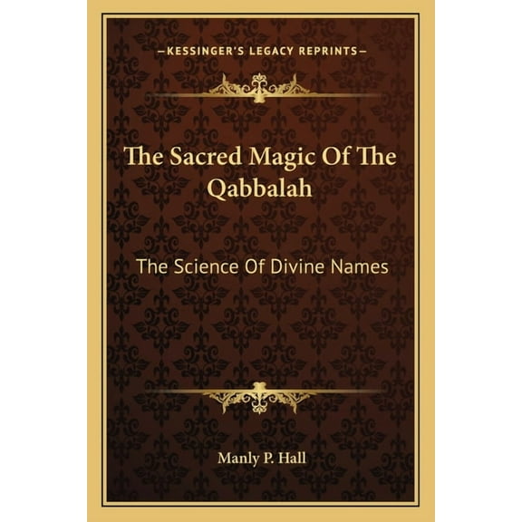 The Sacred Magic Of The Qabbalah (Paperback)