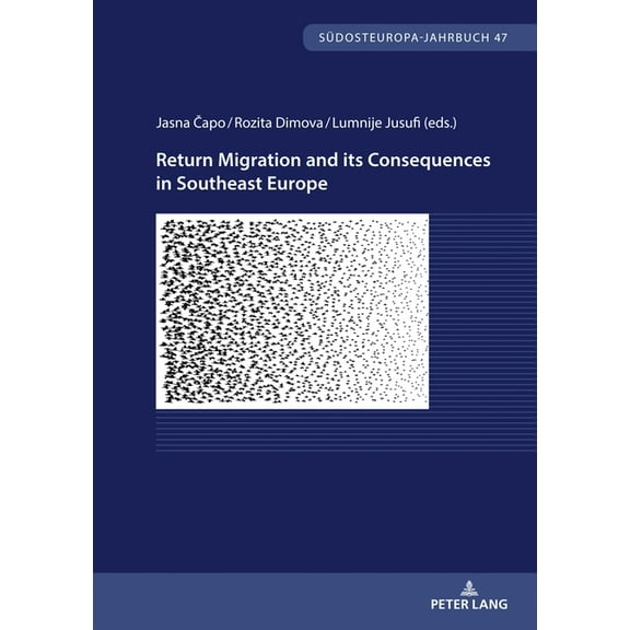 Suedosteuropa-Jahrbuch Return Migration and its Consequences in Southeast Europe, Book 47, (Paperback)