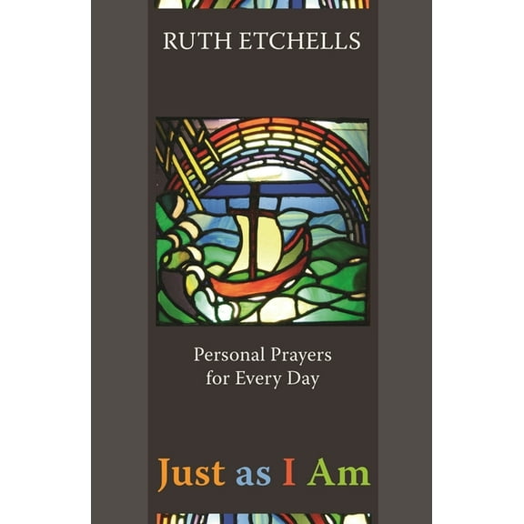 Just as I Am: Personal Prayers for Every Day, (Paperback)
