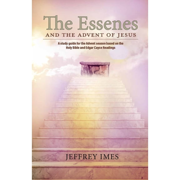 The Essenes and the Advent of Jesus, (Paperback)