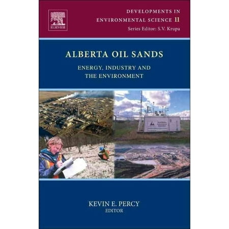 Alberta Oil Sands: Energy, Industry and the Environment