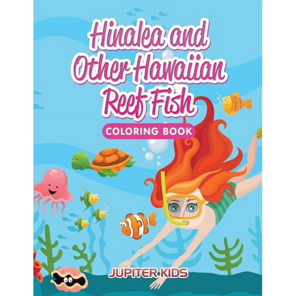 Hinalea and Other Hawaiian Reef Fish Coloring Book, (Paperback)