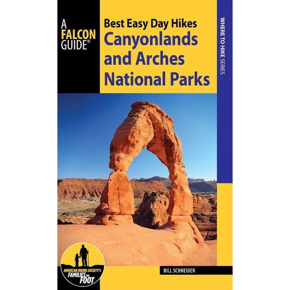Best Easy Day Hikes Canyonlands and Arches National Parks (Edition 4) (Paperback)