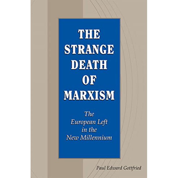 Pre-Owned The Strange Death of Marxism : The European Left in the New Millennium (Paperback)