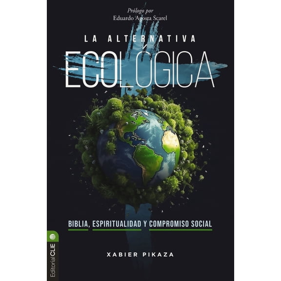 Pre-Owned La Alternativa Ecolgica: Biblia, Espiritualidad Y Compromiso Social (Paperback) 8419779261 9788419779267