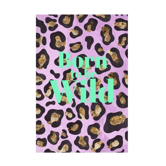 Trademark Fine Art Sarah Manovski  Born to be wild typography animal print Canvas Wall Art