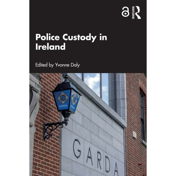 Police Custody in Ireland, (Paperback)