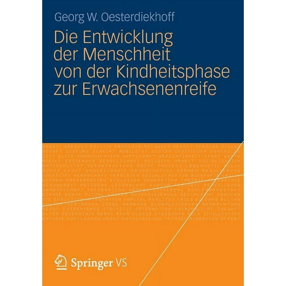 Die Entwicklung Der Menschheit Von Der Kindheitsphase Zur Erwachsenenreife, (Paperback)