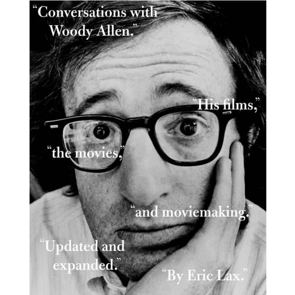 Conversations with Woody Allen : His Films, the Movies, and Moviemaking (Paperback)
