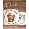thumbnail image 1 of Pre-Owned Pet Portrait Embroidery : Lovingly Stitch Your Dog or Cat; a Modern Guide to Thread Painting (Paperback) 9781644030141, 1 of 1