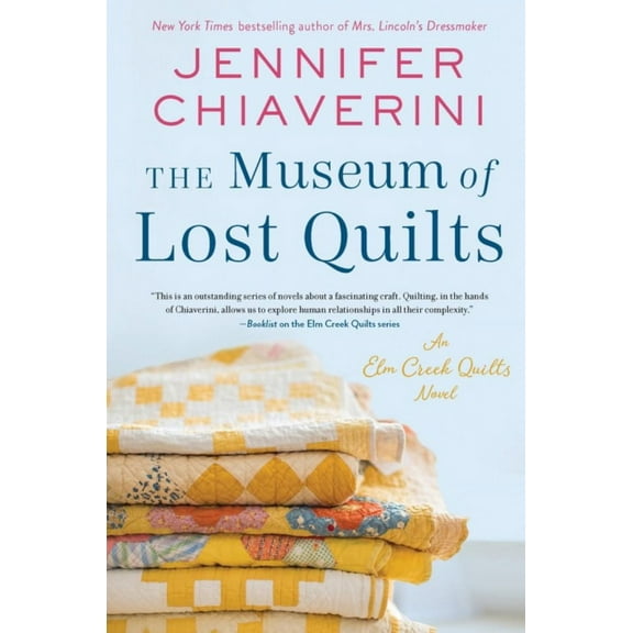 Jennifer Chiaverini: The Museum of Lost Quilts: An Elm Creek Quilts Novel (Paperback)
